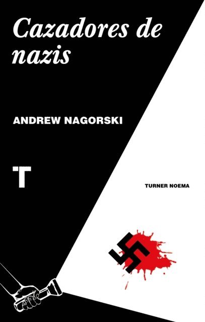 Andrew Nagorski - Cazadores de nazis, E-bok