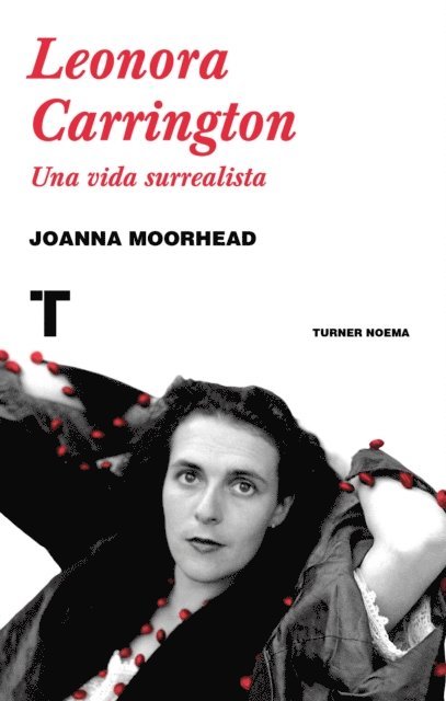 Joanna Moorhead - Leonora Carrington, E-bok