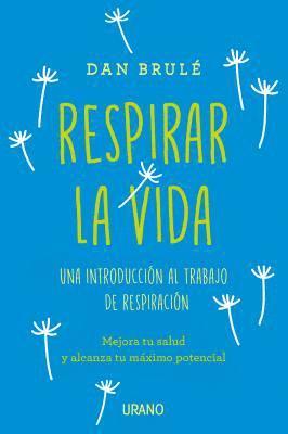Dan Brule - Respirar La Vida, Häftad