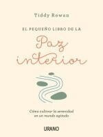 Tiddy Rowan - Pequeño Libro de la Paz Interior, El, Häftad. Tillgänglighet: Tillfälligt slut