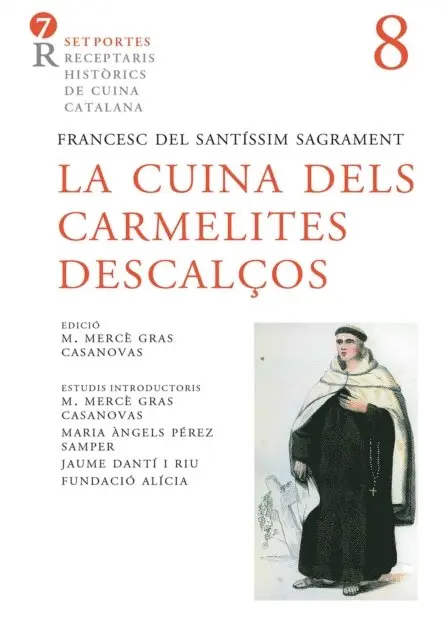 Francesc del Santissim Sagrament, M Merce Gras Casanovas - La cuina dels carmelites descalços, E-bok. Tillgänglighet: Lägg i varukorg