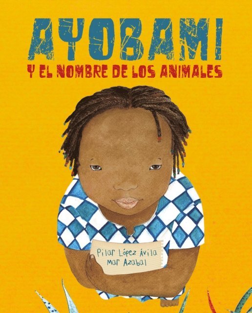 Pilar Lopez Avila - Ayobami y el nombre de los animales, E-bok