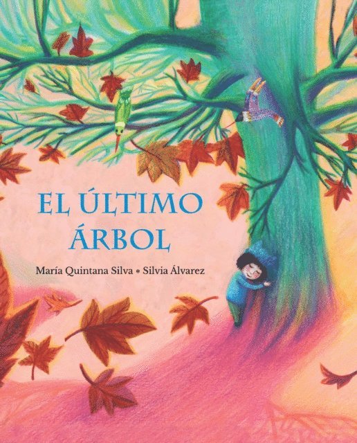 Maria Quintana Silva - El último árbol, E-bok