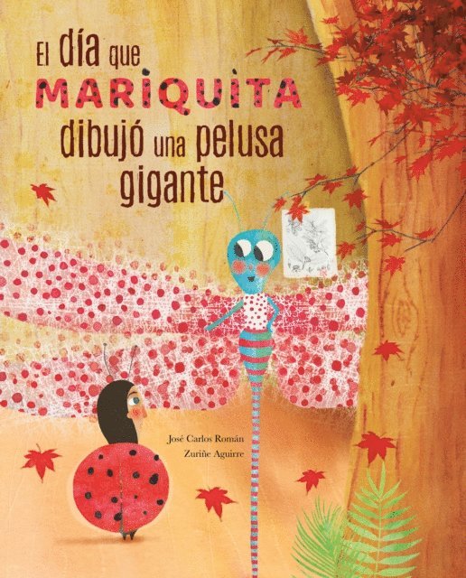 Jose Carlos Roman - El dia mariquita dibujo una pelusa gigante (The Day Ladybug Drew a Giant Ball of Fluff), E-bok