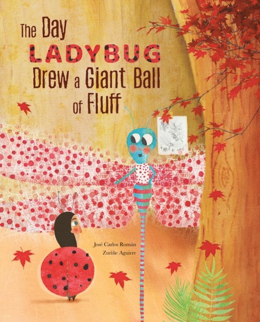 Jose Carlos Roman - Day Ladybug Drew a Giant Ball of Fluff, E-bok