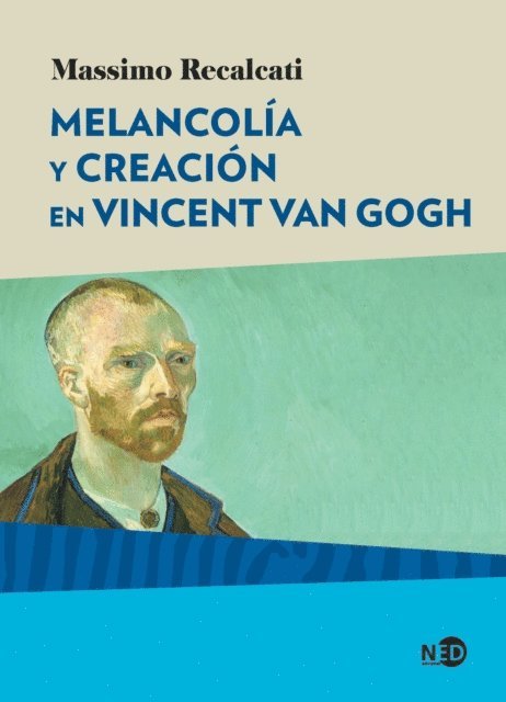 Massimo Recalcati - Melancolía y creación en Vincent Van Gogh, E-bok
