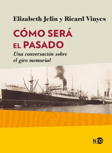 Ricard Vinyes, Elizabeth Jelin - Como sera el pasado, E-bok