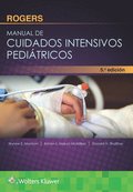 Rogers. Manual de cuidados intensivos pediatricos