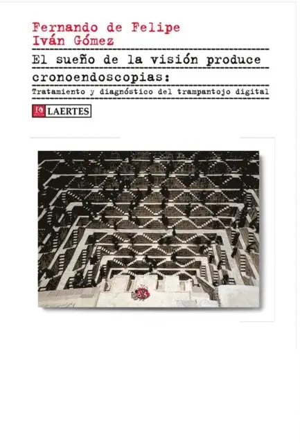 Ivan Gomez Garcia, Fernando de Felipe Allue - El sueño de la visión produce cronoendoscopias, E-bok. Tillgänglighet: Lägg i varukorg