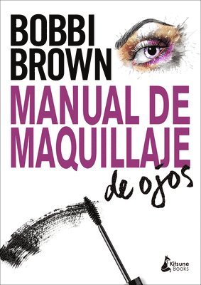 Bobbi Brown - Manual de Maquillaje de Ojos, Häftad