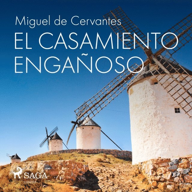 Miguel de Cervantes - El casamiento engañoso, Ljudbok