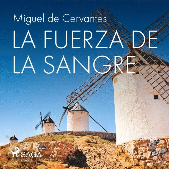 Miguel de Cervantes - La fuerza de la sangre, Ljudbok