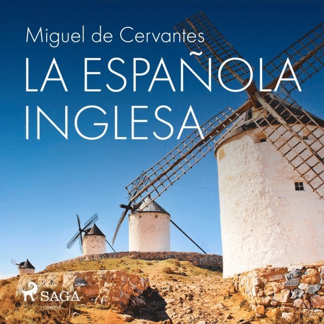 Miguel de Cervantes - La española inglesa, Ljudbok