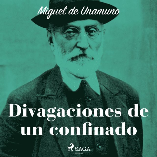Unamuno - Divagaciones de un confinado, Ljudbok