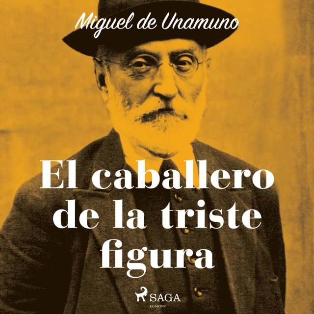 Unamuno - El caballero de la triste figura, Ljudbok