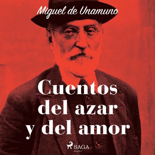 Unamuno - Cuentos del azar y del amor, Ljudbok