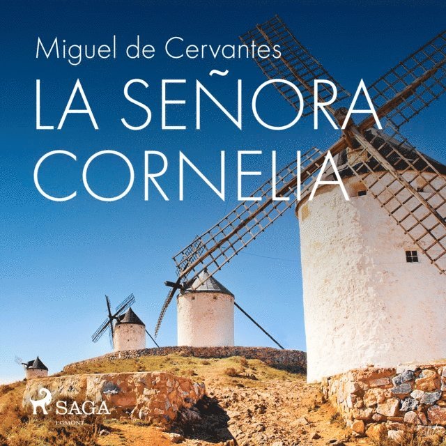 Miguel de Cervantes - La señora Cornelia, Ljudbok