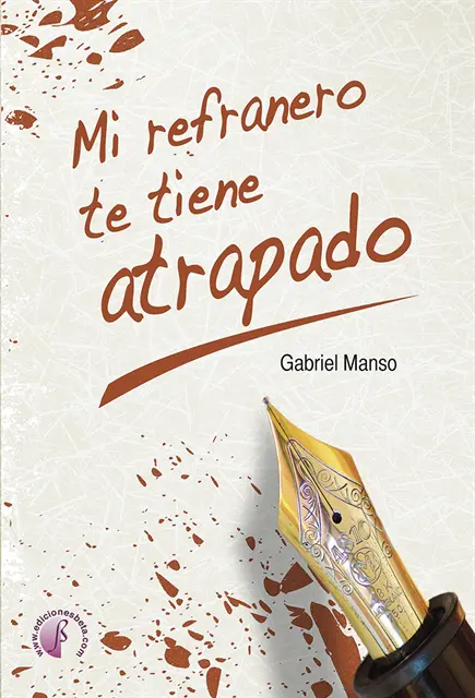 Gabriel Manso - Mi refranero te tiene atrapado, E-bok. Tillgänglighet: Lägg i varukorg