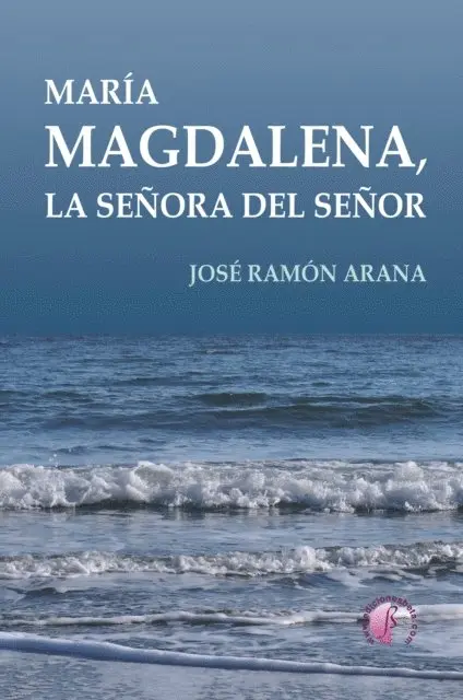 Jose Ramon Arana Marcos - María Magdalena, la señora del Señor, E-bok. Tillgänglighet: Lägg i varukorg