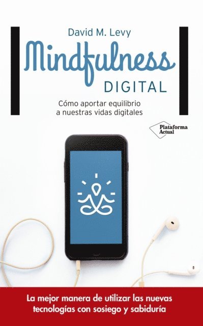 David M. Levy - Mindfulness digital, E-bok