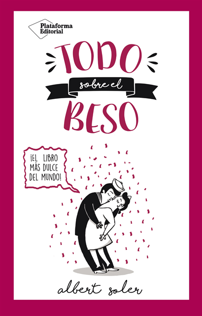Albert Soler - Todo sobre el beso, E-bok