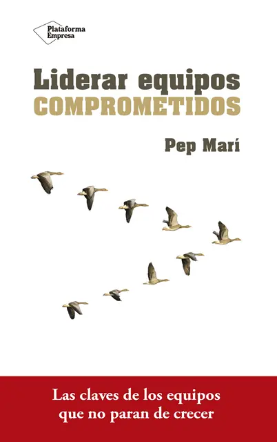 Pep Mari - Liderar equipos comprometidos, E-bok. Tillgänglighet: Lägg i varukorg