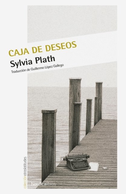 Sylvia Plath - La caja de los deseos, E-bok