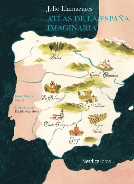 Julio Llamazares - Atlas de la España imaginaria, E-bok