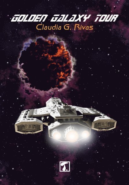 Claudia G. Rivas - Golden Galaxy Tour, E-bok
