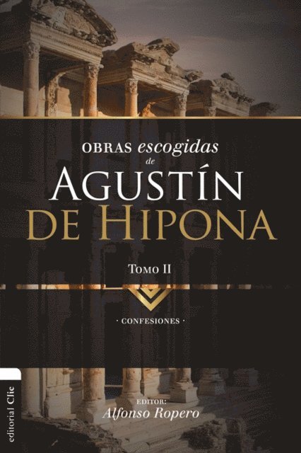 Alfonso Ropero - Obras Escogidas de Agustín de Hipona 2, E-bok