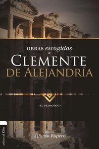 Obras Escogidas de Clemente de Alejandrÿa