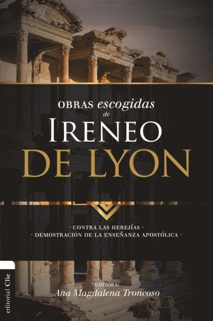 Alfonso Ropero - Obras escogidas de Ireneo de Lyon, E-bok