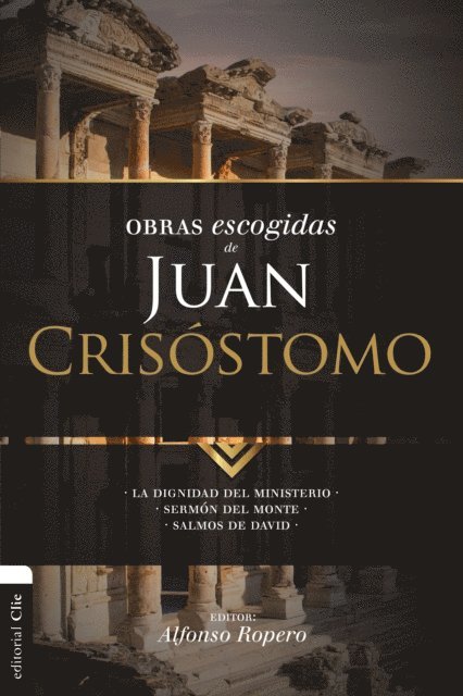 Alfonso Ropero - Obras escogidas de Juan Crisóstomo, E-bok