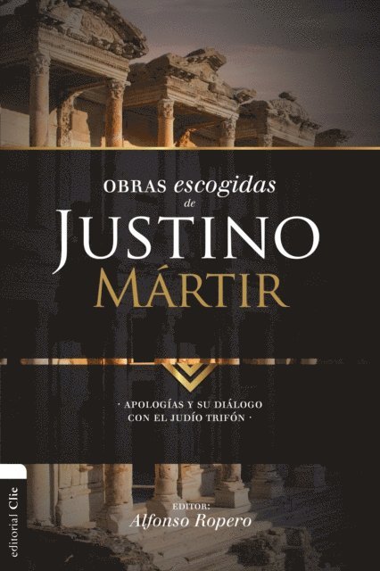 Alfonso Ropero - Obras escogidas de Justino Mártir, E-bok
