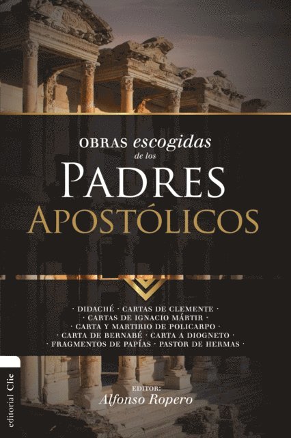 Alfonso Ropero - Obras escogidas de los Padres apostólicos, E-bok