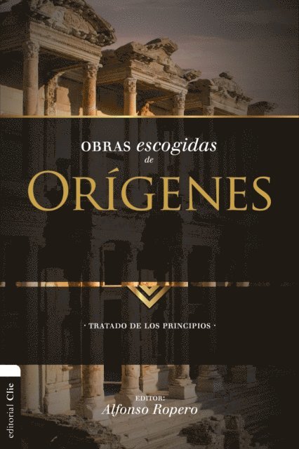 Alfonso Ropero - Obras escogidas de Orígenes, E-bok