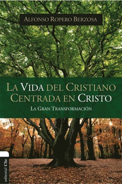 Alfonso Ropero - Vida del cristiano centrada en Cristo, E-bok