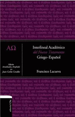 Lacueva Francisco Lacueva, Juan Carlos Cevallos Juan Carlos - Interlineal academico del Nuevo Testamento, Inbunden