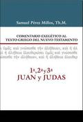 Comentario Exegetico al texto griego del Nuevo Testamento, 1, 2, 3 Juan y Judas