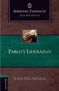 Sermones Temáticos sobre Pablo y liderazgo