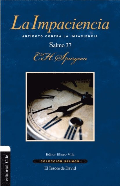 Charles Haddon Spurgeon, Eliseo Vila - La Impaciencia, E-bok