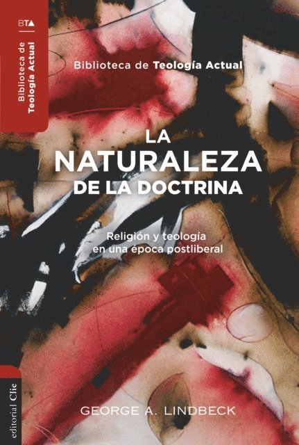 George A. Lindbeck - La naturaleza de la doctrina, E-bok