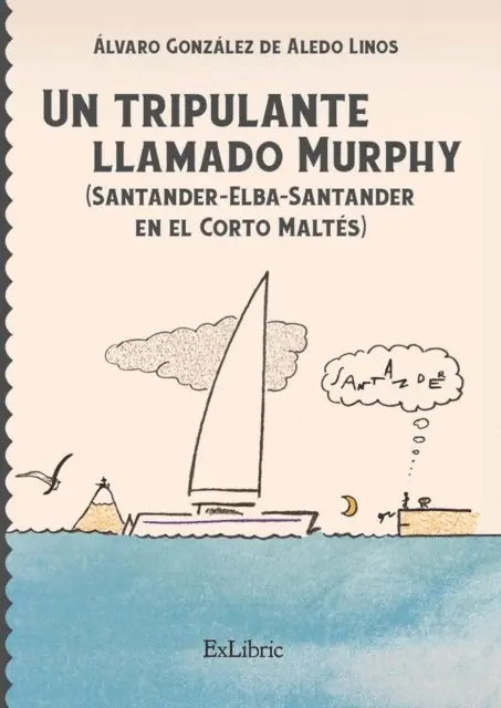 Alvaro Gonzalez de Aledo Linos - Un tripulante llamado Murphy, E-bok. Tillgänglighet: Lägg i varukorg