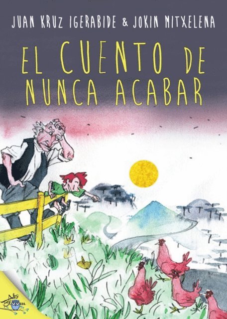 Juan Kruz Igerabide - El cuento de nunca acabar, E-bok