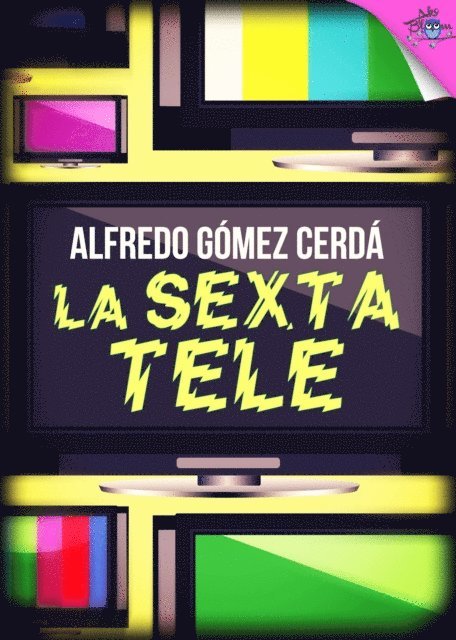 Alfredo Gomez Cerda - La sexta Tele, E-bok