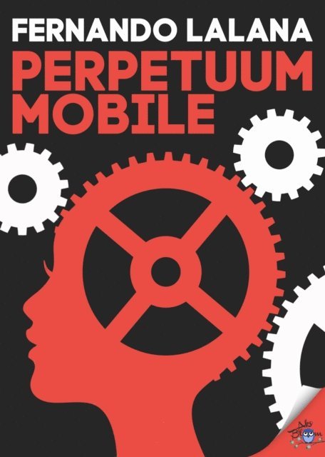 Fernando Lalana - Perpetuum mobile, E-bok