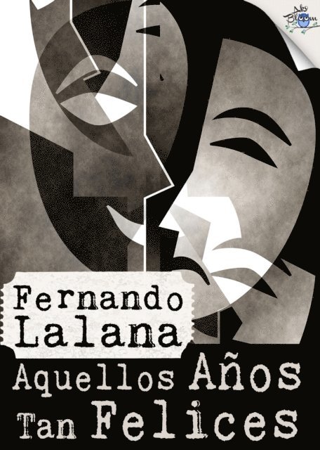 Fernando Lalana - Aquellos años tan felices, E-bok