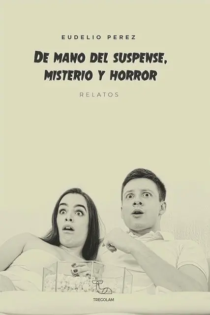 Eudelio Perez - De mano del suspense, misterio y horror, E-bok. Tillgänglighet: Lägg i varukorg