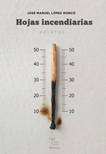 Jose Manuel Lopez Monco - Hojas incendiarias, E-bok. Tillgänglighet: Lägg i varukorg