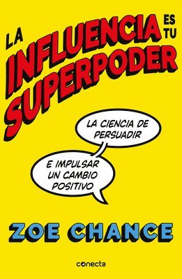 Zoe Chance - La Influencia Es Tu Superpoder / Influence Is Your Superpower, Häftad